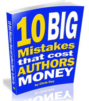 10 Big Mistakes that cost Authors Money by Chris Day