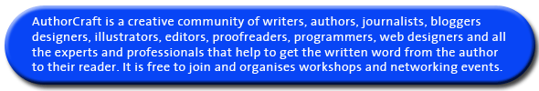 Authorcraft is a creative community of writers,authors, journalists, bloggers,designers, illustrators,editors, proofreaders, web designers. authorCraft organises writers workshops, training and seminars