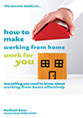 The Success Guide to...how to make working from home work for you