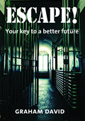  Escape! Your key to a better future by Graham David