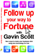 Follow Up your way to Fortune with Gavin Scott