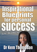  Inspirational Blueprints for personal Success by Dr Kem Thompson